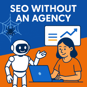 SEO Without an Agency