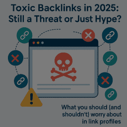 toxic backlinks 2025
